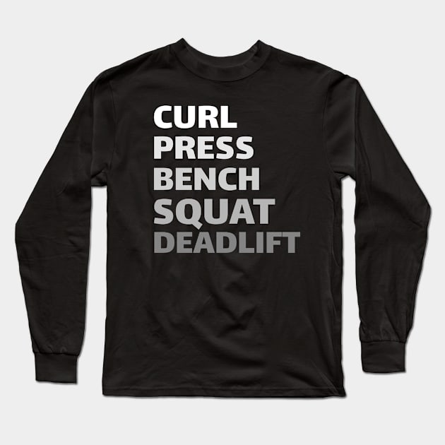 Workout Motivation | Curl Press Bench Squat Deadlift Long Sleeve T-Shirt by GymLife.MyLife